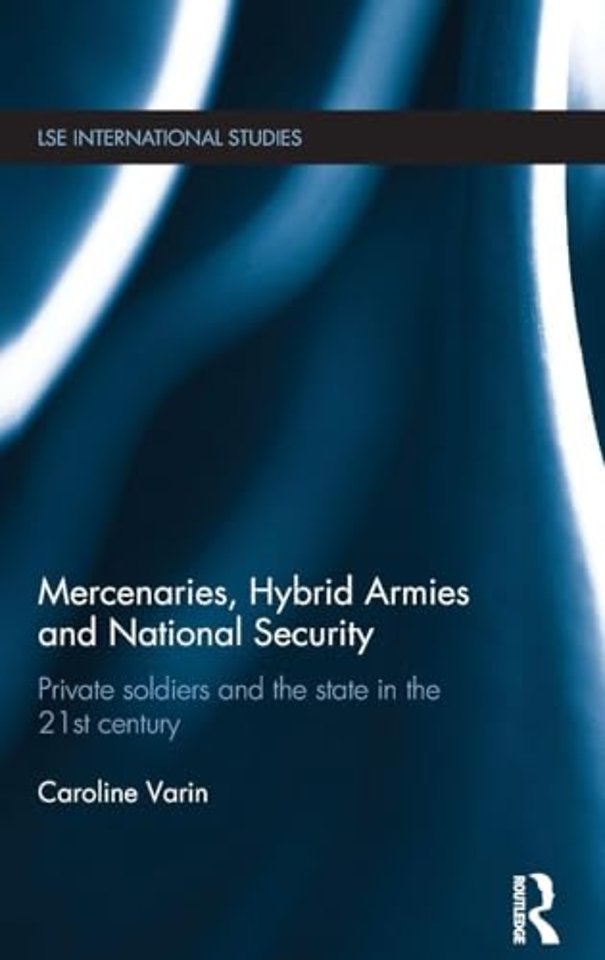 Mercenaries, Hybrid Armies and National Security