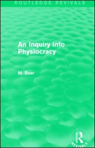 Inquiry into Physiocracy (Routledge Revivals)