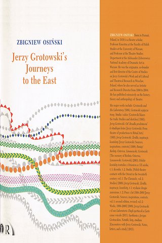 Jerzy Grotowski's Journeys to the East