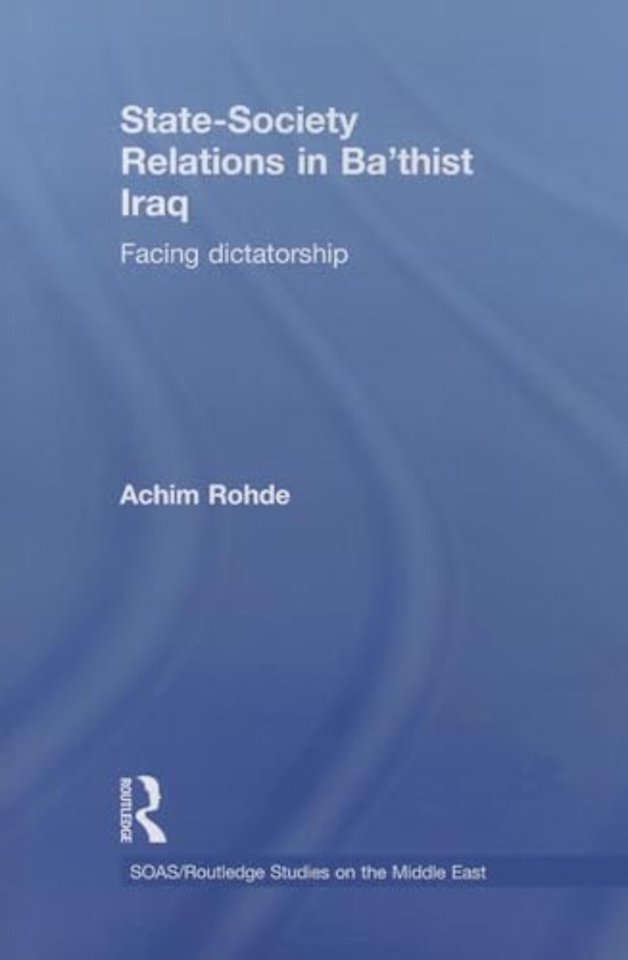State-Society Relations in Ba'thist Iraq