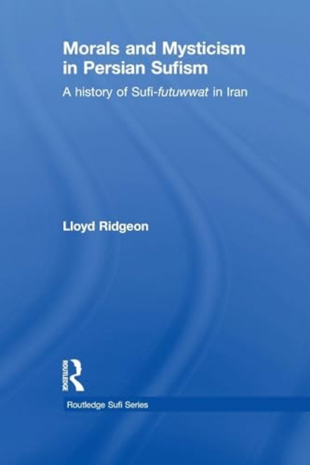 Morals and Mysticism in Persian Sufism