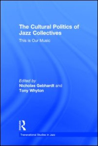 Cultural Politics of Jazz Collectives