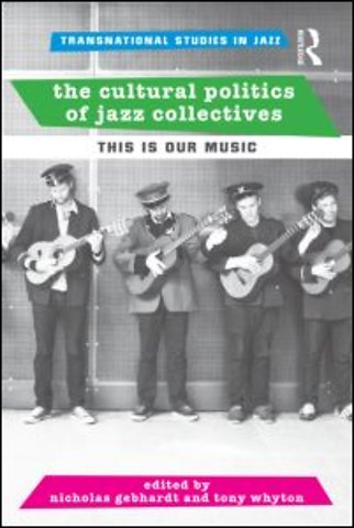 Cultural Politics of Jazz Collectives