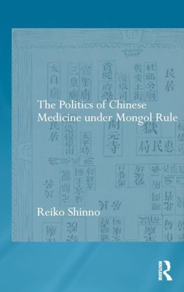 Politics of Chinese Medicine Under Mongol Rule