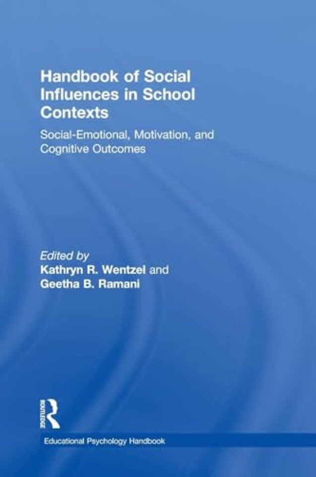 Handbook of Social Influences in School Contexts
