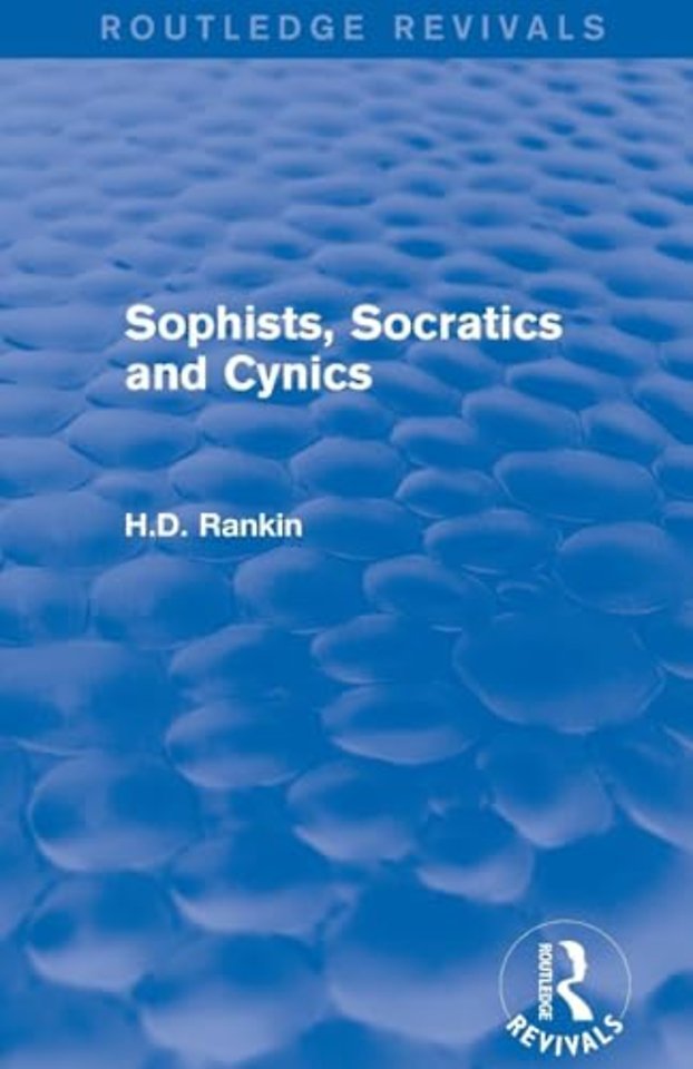 Sophists, Socratics and Cynics (Routledge Revivals)