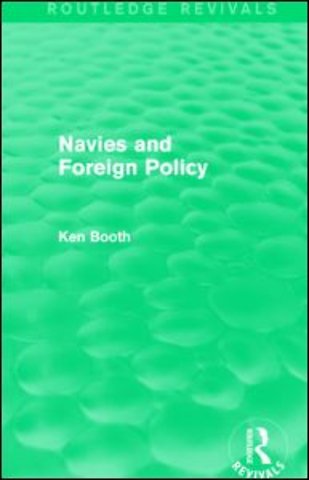 Navies and Foreign Policy (Routledge Revivals)