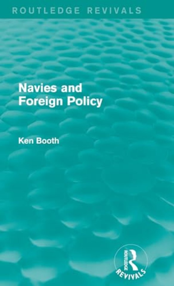 Navies and Foreign Policy (Routledge Revivals)