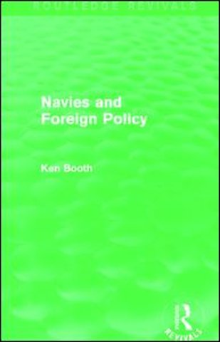 Navies and Foreign Policy (Routledge Revivals)