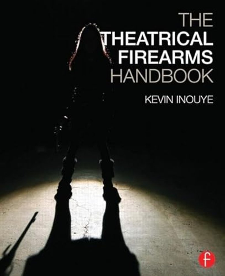 Theatrical Firearms Handbook