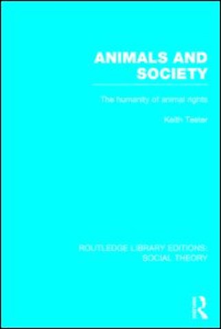 Animals and Society (RLE Social Theory)