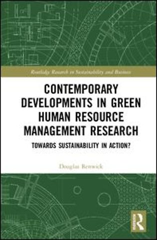 Contemporary Developments in Green Human Resource Management Research