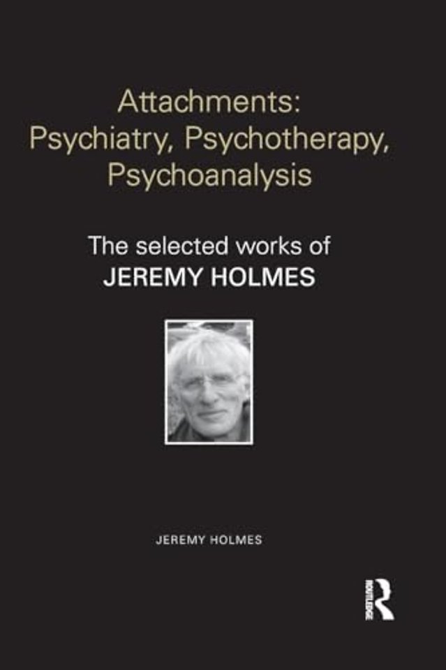 Attachments: Psychiatry, Psychotherapy, Psychoanalysis
