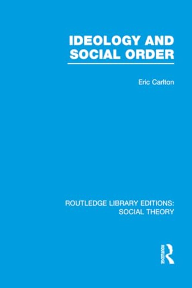 Ideology and Social Order (RLE Social Theory)