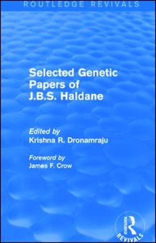 Selected Genetic Papers of J.B.S. Haldane (Routledge Revivals)