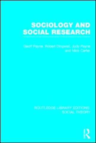 Sociology and Social Research (RLE Social Theory)