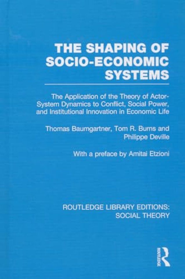 Shaping of Socio-Economic Systems (RLE Social Theory)