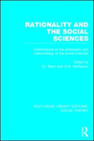 Rationality and the Social Sciences (RLE Social Theory)