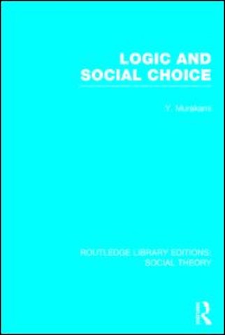 Logic and Social Choice (RLE Social Theory)