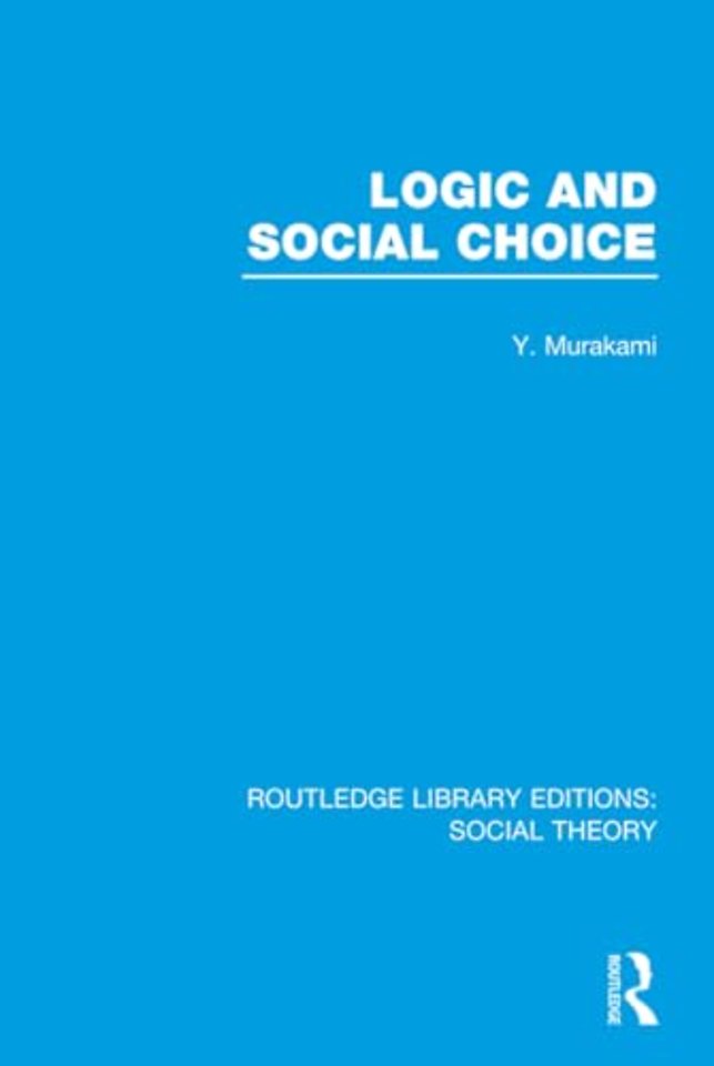 Logic and Social Choice (RLE Social Theory)