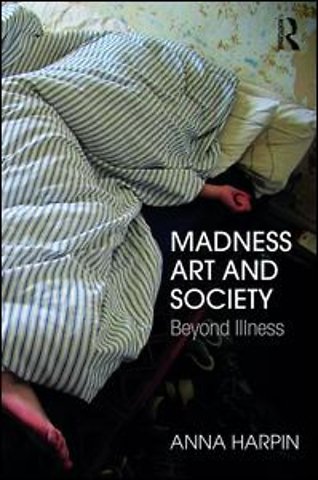 Madness, Art, and Society