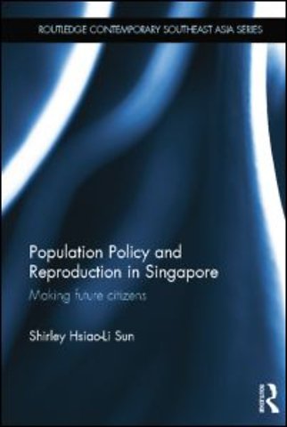 Population Policy and Reproduction in Singapore