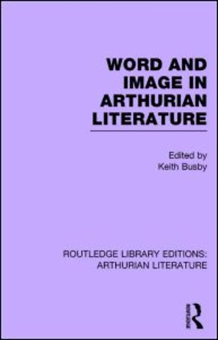 Word and Image in Arthurian Literature