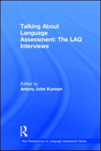 Talking About Language Assessment: The LAQ Interviews