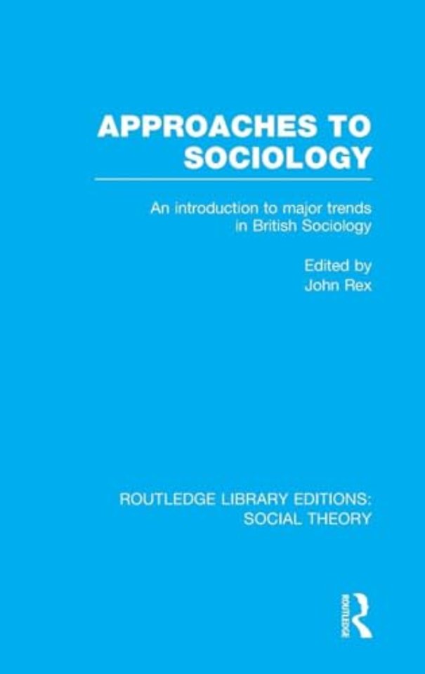 Approaches to Sociology (RLE Social Theory)