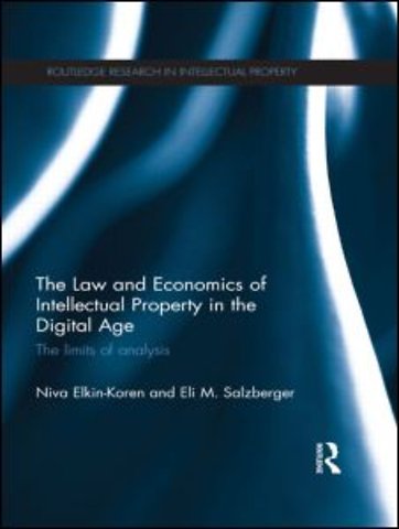 Law and Economics of Intellectual Property in the Digital Age