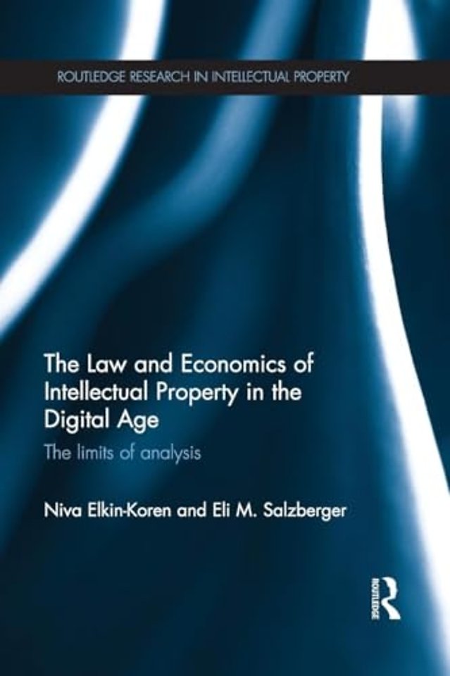 Law and Economics of Intellectual Property in the Digital Age