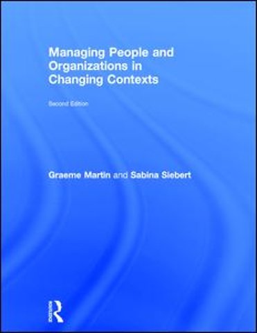 Managing People and Organizations in Changing Contexts