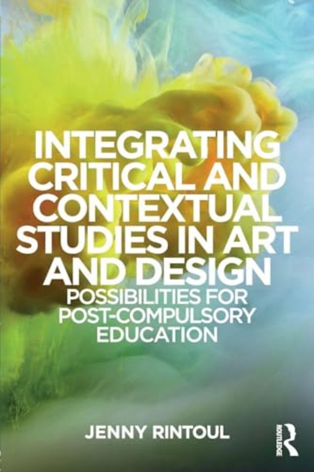 Integrating Critical and Contextual Studies in Art and Design