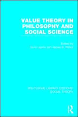 Value Theory in Philosophy and Social Science (RLE Social Theory)