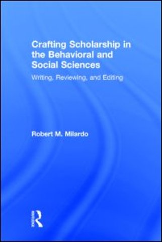 Crafting Scholarship in the Behavioral and Social Sciences