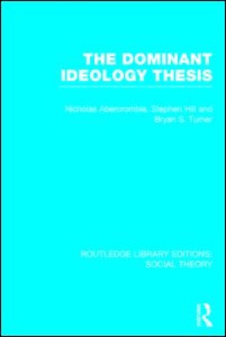 Dominant Ideology Thesis (RLE Social Theory)