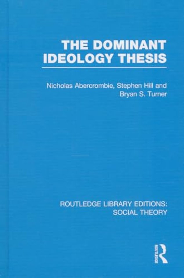 Dominant Ideology Thesis (RLE Social Theory)
