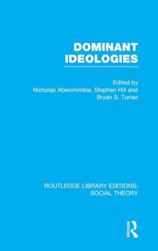Dominant Ideologies (RLE Social Theory)
