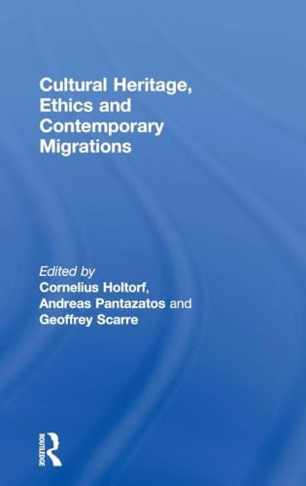 Cultural Heritage, Ethics and Contemporary Migrations