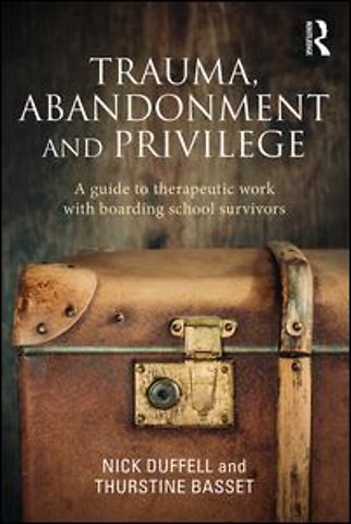 Trauma, Abandonment and Privilege
