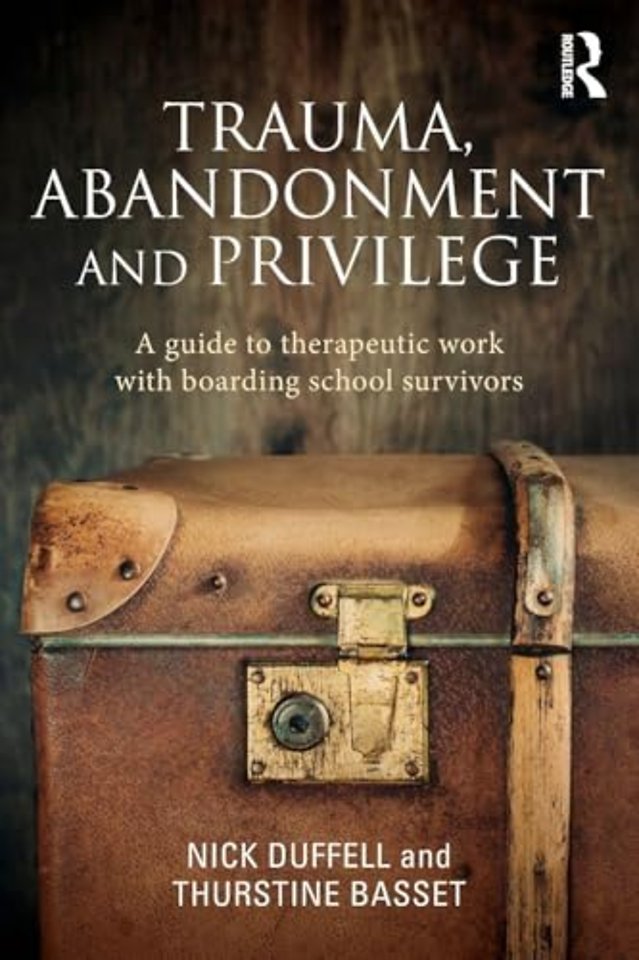 Trauma, Abandonment and Privilege