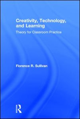 Creativity, Technology, and Learning