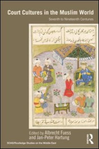 Court Cultures in the Muslim World