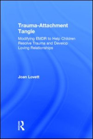 Trauma-Attachment Tangle