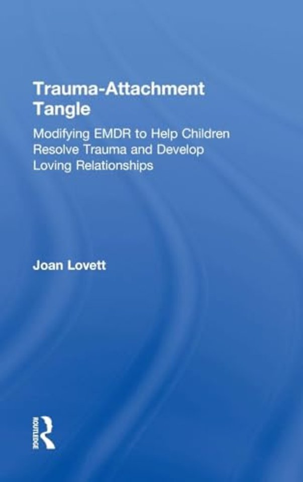 Trauma-Attachment Tangle