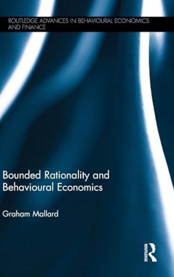 Bounded Rationality and Behavioural Economics