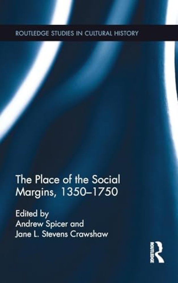 Place of the Social Margins, 1350-1750