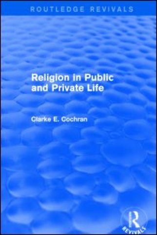 Religion in Public and Private Life (Routledge Revivals)