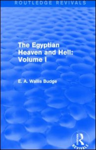 Egyptian Heaven and Hell: Volume I (Routledge Revivals)