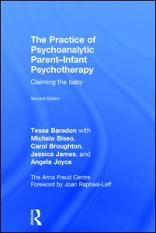 Practice of Psychoanalytic Parent-Infant Psychotherapy